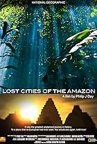 Lost Cities of the Amazon (2008)