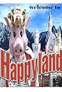 Welcome to Happyland (2007)