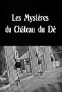 The Mysteries of the Chateau de De (1929)