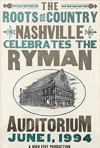 Primary photo for The Roots of Country: Nashville Celebrates the Ryman