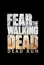 Fear the Walking Dead: Dead Run (2016)