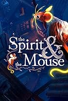 The Spirit & the Mouse