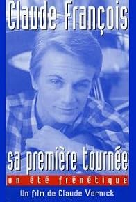 Primary photo for Claude François - Sa première tournée - Un été frénétique