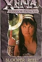 Xena: Warrior Princess - Blooper Reel