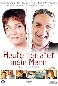 Heute heiratet mein Mann (2006)