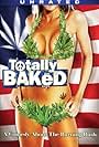 Totally Baked (2007)