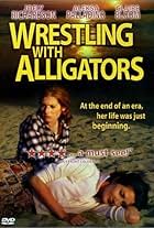 Wrestling with Alligators