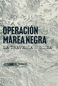 Operación Marea Negra: La Travesía Suicida (2022)