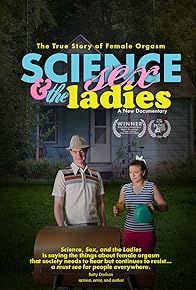 Primary photo for Science Sex and the Ladies