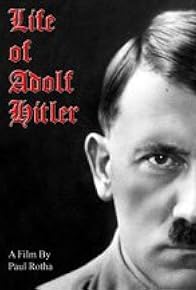 Primary photo for Life of Adolf Hitler