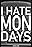 I Hate Mondays