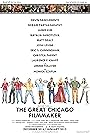 Theatrical release poster for "The Great Chicago Filmmaker" with Christea Parent, Eric S. Cunningham, Josh Levine, James Kim, Devin Sanclemente, Sriram Parthasarathy, Natalia Samoylova, Matt Dealy, Dr. Laurence F. Knapp, and Monica Szaflik