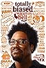 Totally Biased with W. Kamau Bell (TV Series 2012–2013) Poster