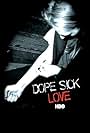 Dope Sick Love (2005)