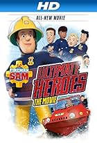 Fireman Sam: Ultimate Heroes - The Movie