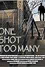 One Shot Too Many (2011)