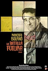 Primary photo for Roberto Bolaño. La batalla futura