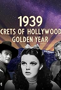 Primary photo for 1939: Secrets of Hollywood's Golden Year