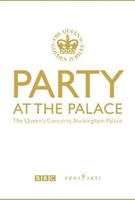 Primary photo for Party at the Palace: The Queen's Concerts, Buckingham Palace