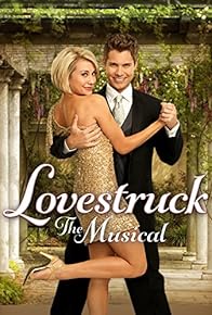 Primary photo for Lovestruck: The Musical