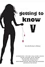 Getting to Know V (2007)