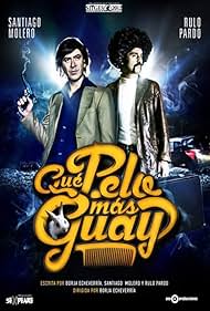 Rulo Pardo and Santiago Molero in Qué pelo más guay (2012)