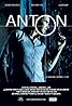 Anton (2008) Poster