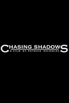 Chasing Shadows