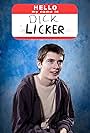 Hello, My Name Is Dick Licker (2011)