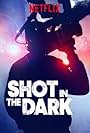 Shot in the Dark (2017)