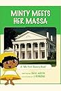 Minty Meets Her Massa: A 'My First Slavery Book' (2015)