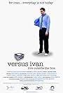 Versus Ivan (2004)