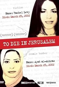 To Die in Jerusalem (2007)