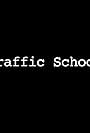 Traffic School: The Musical (2013)