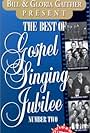 Bill & Gloria Gaither Present: The Best of Gospel Singing Jubilee Number Two (1994)