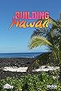 Building Hawaii (2015)