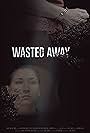 Wasted Away (2013)