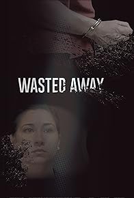 Primary photo for Wasted Away