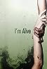 I'm Alive (TV Series 2009– ) Poster