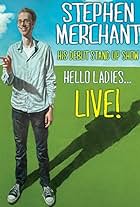 Stephen Merchant: Hello Ladies... Live!