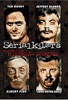 Ted Bundy, Jeffrey Dahmer, John Wayne Gacy, and Albert Fish in Serial Killers: The Real Life Hannibal Lecters (2001)