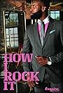 How I Rock It (2013)