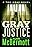 Gray Justice