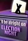 It'll Be Alright on Election Night (2001)