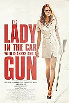 The Lady in the Car with Glasses and a Gun