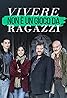 Vivere non è un gioco da ragazzi (TV Series 2023– ) Poster