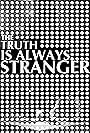 ...the Truth Is Always Stranger (2011)