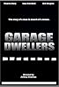 Garage Dwellers (2010) Poster