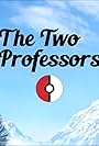 Pokémon: The Two Professors (2018)