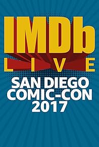 Primary photo for IMDb LIVE at San Diego Comic-Con 2017